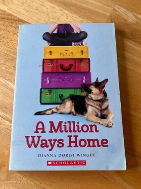 A Million Ways Home by Dianna Dorisi Winget Scholastic Book